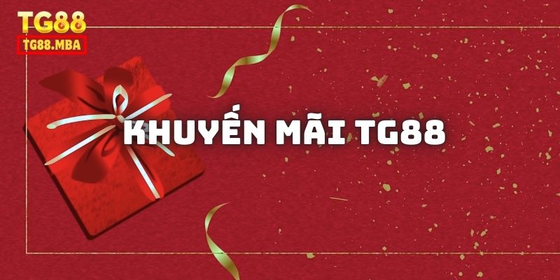 Khuyến Mãi TG88